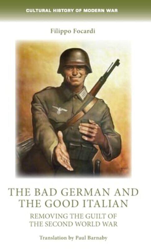 

The Bad German and the Good Italian by Filippo FocardiDr Paul Acquisition and Scottish Literary Collections Curator Barnaby-Hardcover