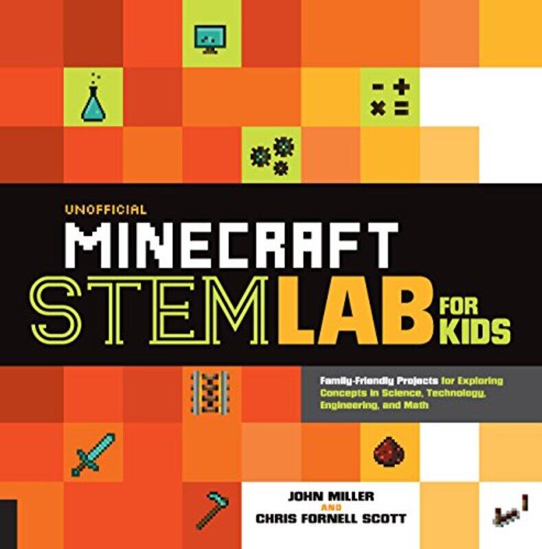 

Unofficial Minecraft STEM Lab for Kids by John MillerChris Fornell Scott-Paperback