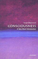 Consciousness A Very Short Introduction by Susan Visiting Professor in Psychology, University of Plymouth Blackmore-Paperback