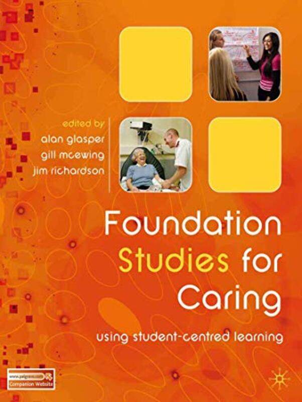 

Foundation Studies For Caring by Alan GlasperGillian McEwingJohn Richardson-Paperback