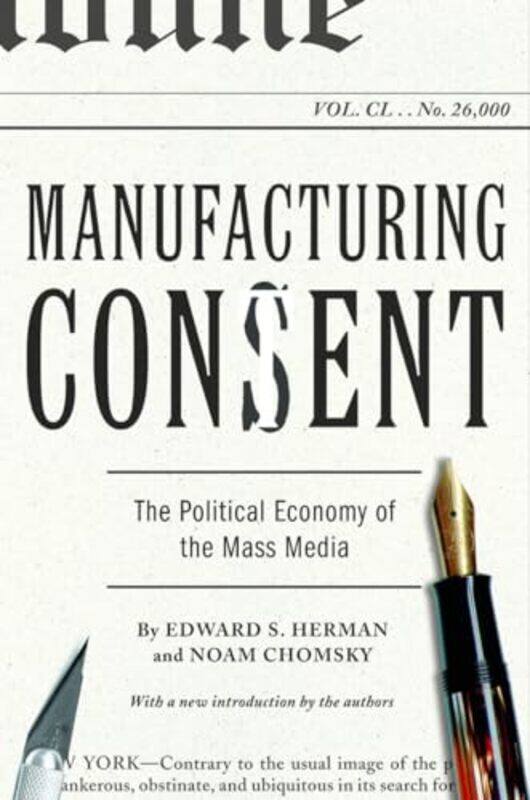 

Manufacturing Consent: The Political Economy Of The Mass Media By Edward S. Herman Paperback