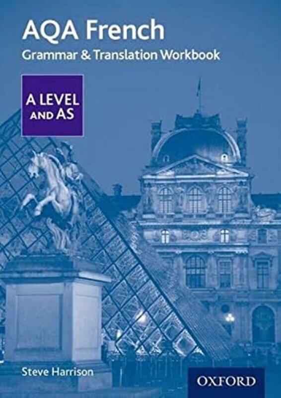 

AQA French A Level and AS Grammar & Translation Workbook by Neil E University of California Davis USA SchoreKathrin-Maria Langenfeld Germany Roy-Paper