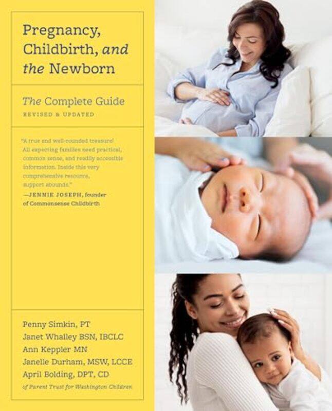 

Pregnancy Childbirth And The Newborn by Penny Simkin , Paperback