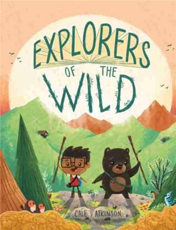 

Explorers of the Wild by Cale Atkinson-Hardcover