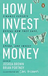 How I Invest My Money: Finance Experts Reveal How they Save, Spend and Invest (Including special con,Paperback,By:Portnoy, Brian - Brown, Joshua