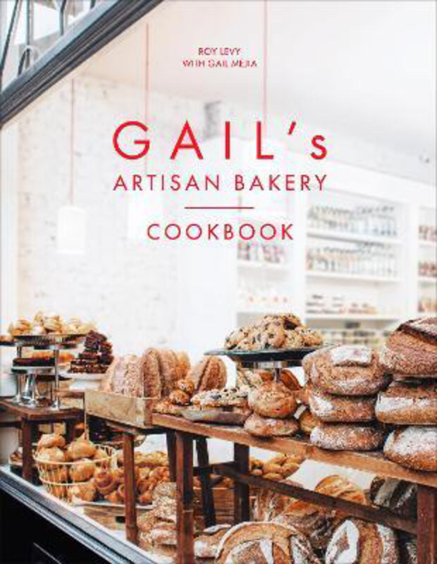 

Gail's Artisan Bakery Cookbook, Hardcover Book, By: Roy Levy