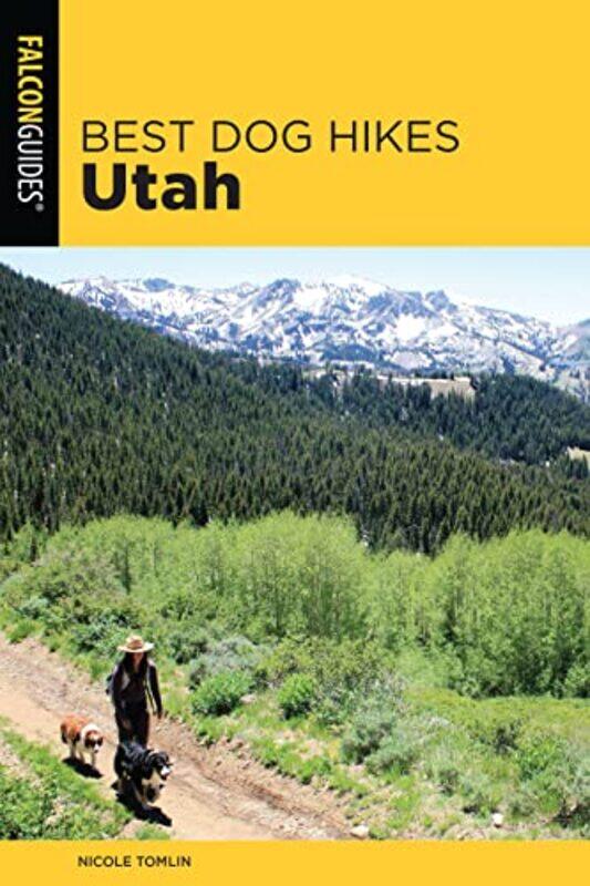 

Best Dog Hikes Utah by Dr Jeanne Teaching Fellow in EAP University of Leeds UK Godfrey-Paperback