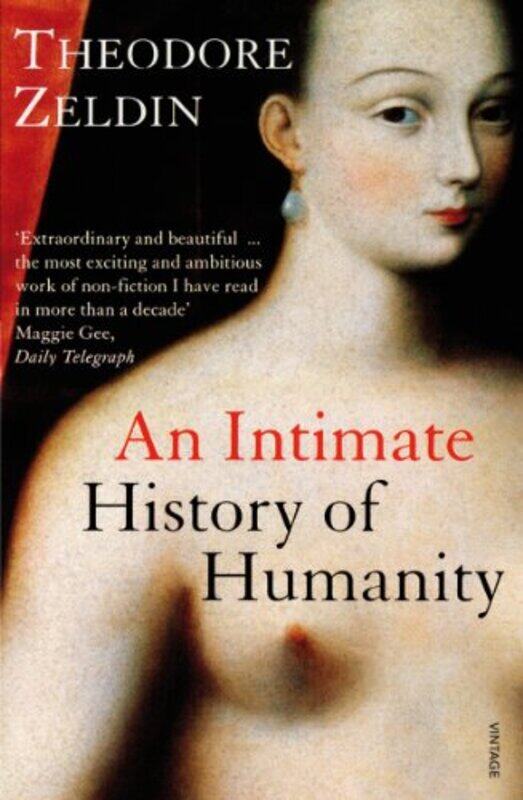 

An Intimate History of Humanity by Theodore Zeldin-Paperback