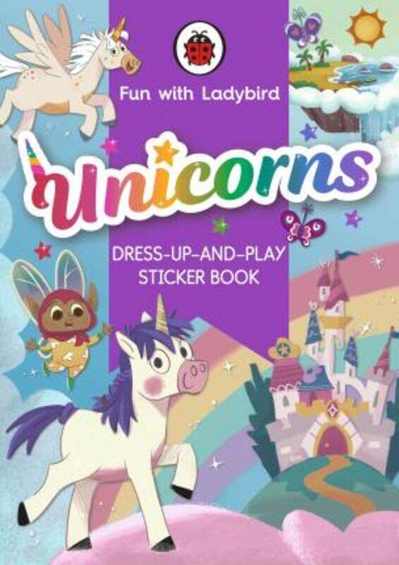 

Fun with Ladybird: Dress-Up-And-Play Sticker Book: Unicorns,Paperback, By:Ladybird