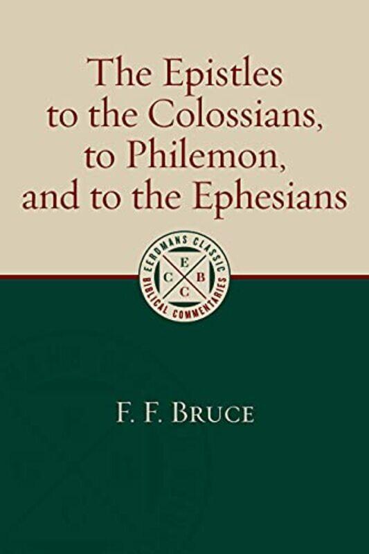 

The Epistles To The Colossians by BRUCE F F-Hardcover