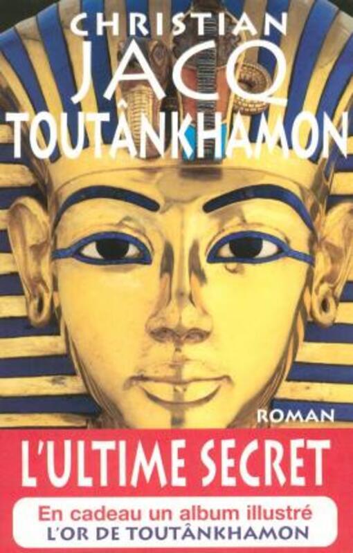 Toutankhâmon : l'ultime secret.paperback,By :Christian Jacq