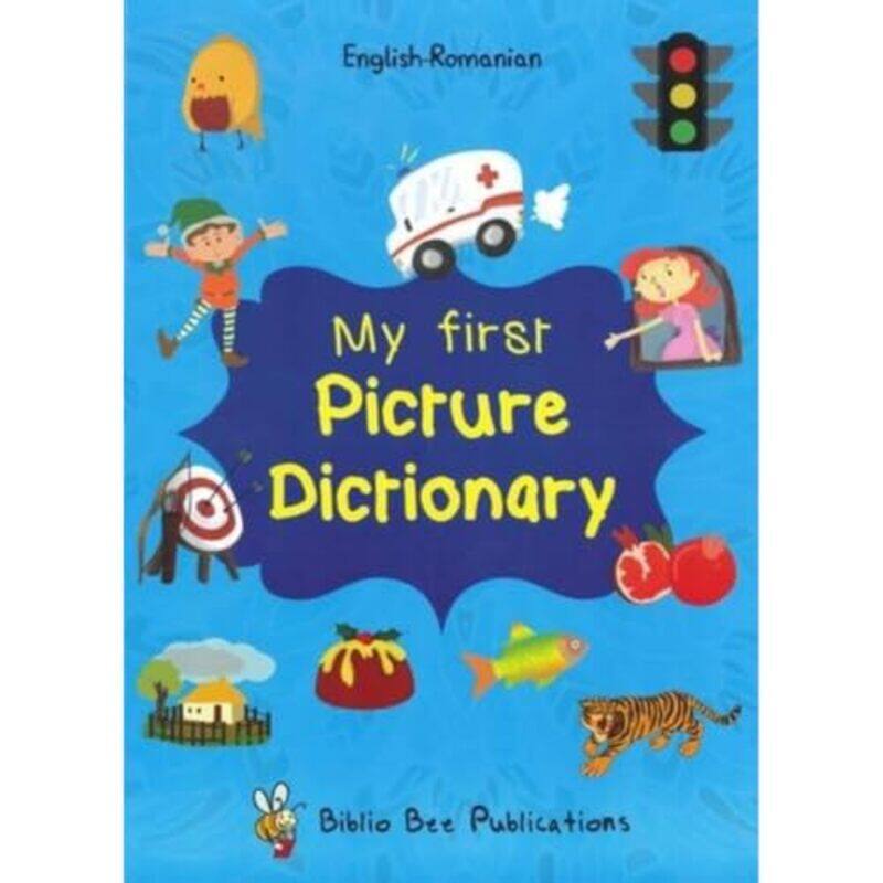 

My First Picture Dictionary EnglishRomanian with Over 1000 Words by Andrew Pettegree-Paperback