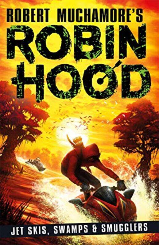 

Robin Hood 3 Jet Skis Swamps and Smugglers Robert Muchamores Robin Hood by Robert Muchamore-Paperback