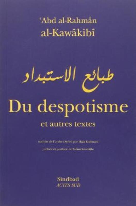 Du Despotisme et Autres Essais.paperback,By :Al-Kawakibi Abd Al-R