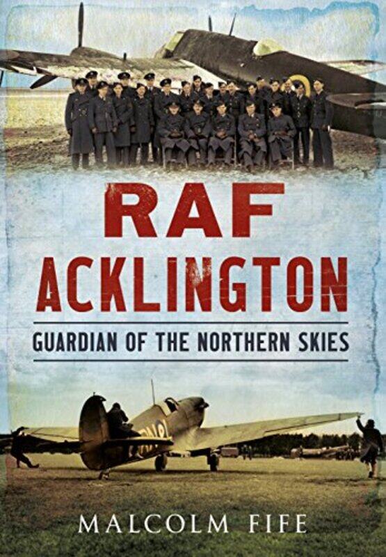 

RAF Acklington by Malcolm Fife-Paperback