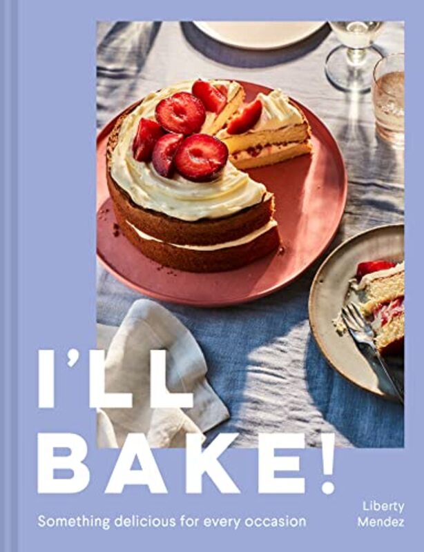 ILl Bake!,Hardcover by Liberty Mendez