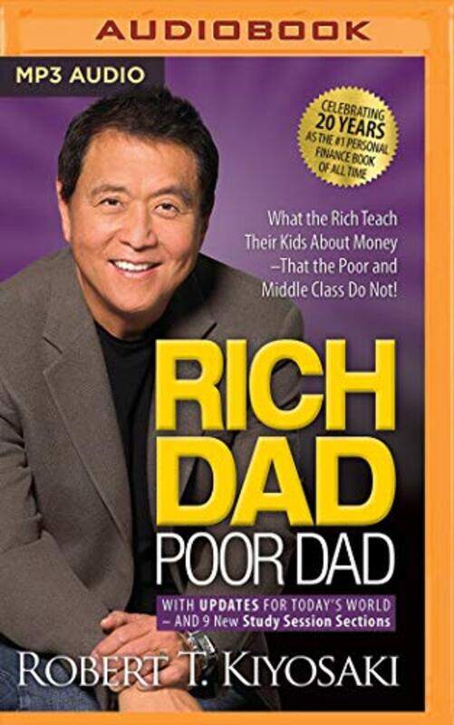 

Rich Dad Poor Dad What The Rich Teach Their Kids About Money That The Poor And Middle Class Do Not by Kiyosaki, Robert T. - Parks, Tom-Paperback