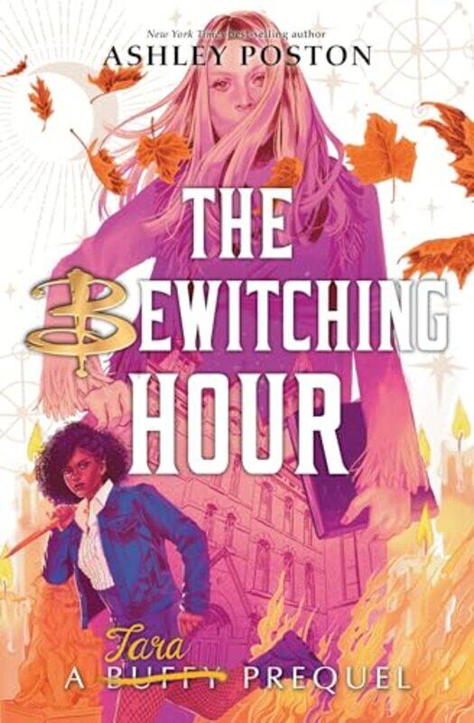 

Bewitching Hour The a Tara Prequel by Ashley Poston-Hardcover