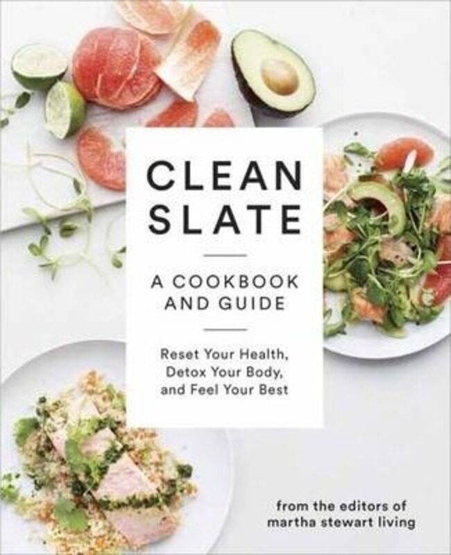 

Clean Slate: A Cookbook and Guide: Reset Your Health, Detox Your Body, and Feel Your Best.paperback,By :LIVI, EDITORS OF MARTHA STEWART