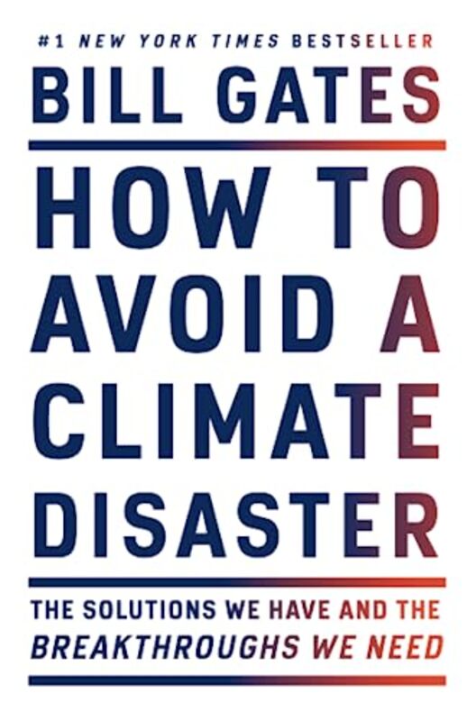 How to Avoid a Climate Disaster Paperback by Bill Gates