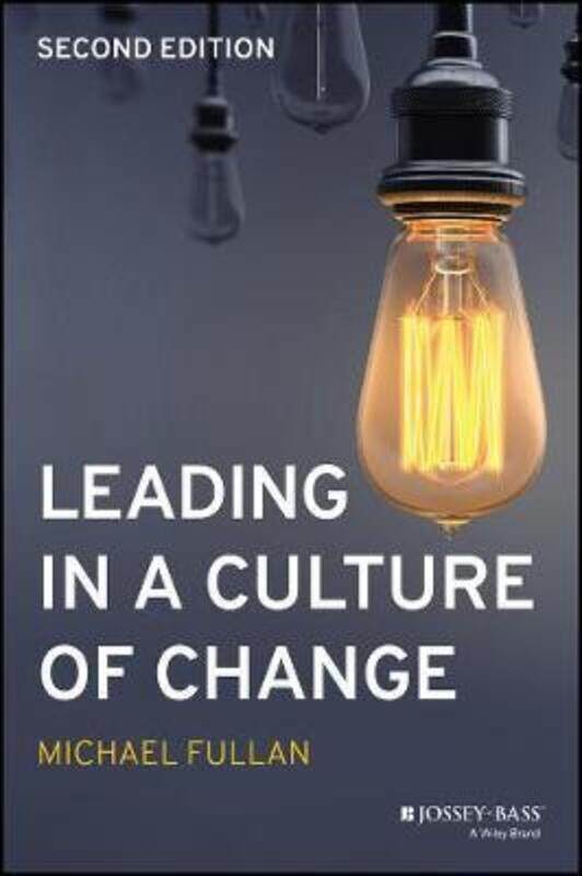 

Leading in a Culture of Change,Hardcover,ByFullan, Michael