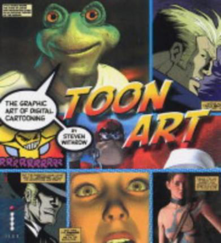 Toon Art - The Graphic Art of Digital Cartooning, Paperback Book, By: Steven Withrow