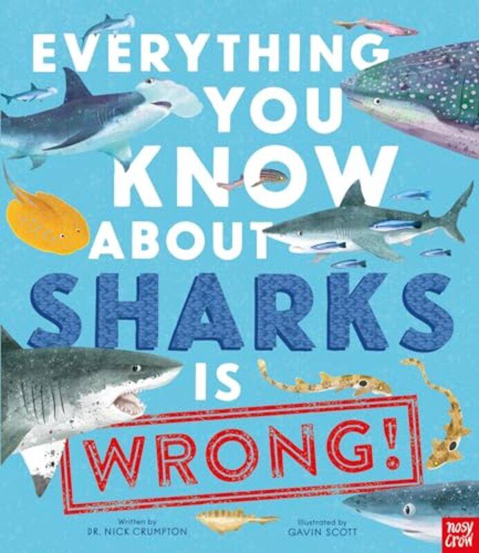 

Everything You Know About Sharks is Wrong! by Philippe QC SandsMartin Rowson-Hardcover