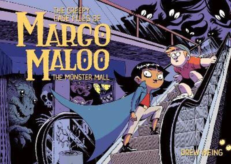 

The Creepy Case Files of Margo Maloo: The Monster Mall.paperback,By :Weing, Drew