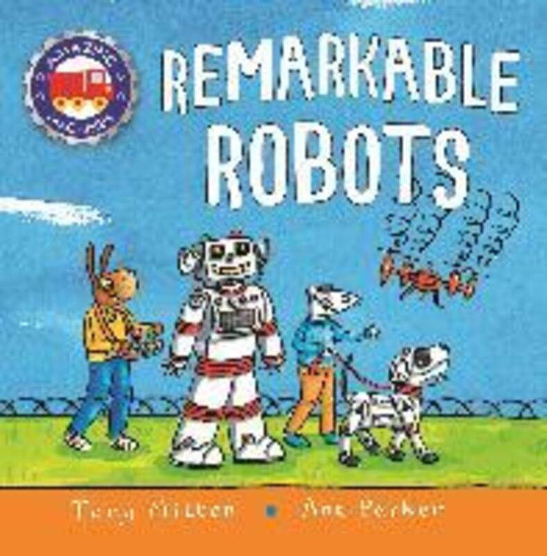 

Amazing Machines: Remarkable Robots,Paperback,ByTony Mitton