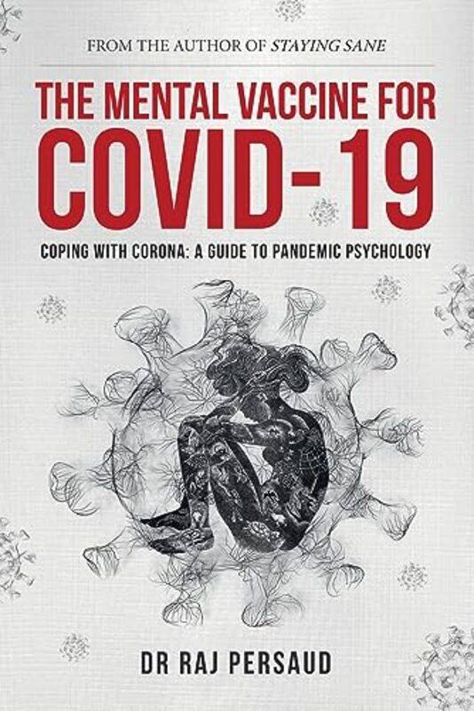 

The Mental Vaccine for Covid19 by Dr Raj Persaud-Hardcover