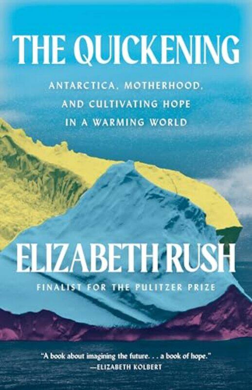 

The Quickening by Elizabeth Rush-Hardcover