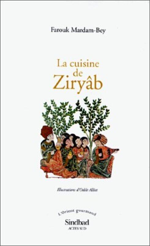 

La Cuisine de Ziryâb,Paperback,By:Mardam-Bey, Farouk