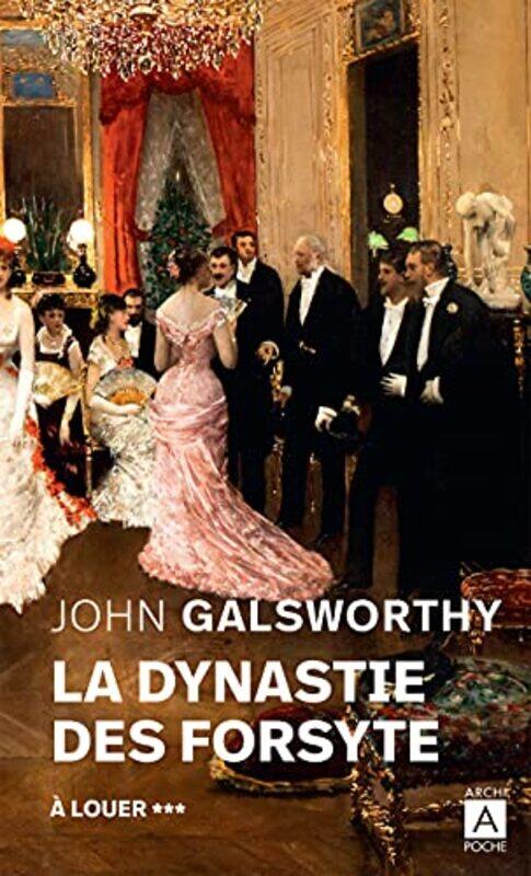 

La dynastie des Forsyte 3: A louer,Paperback,By:John Galsworthy