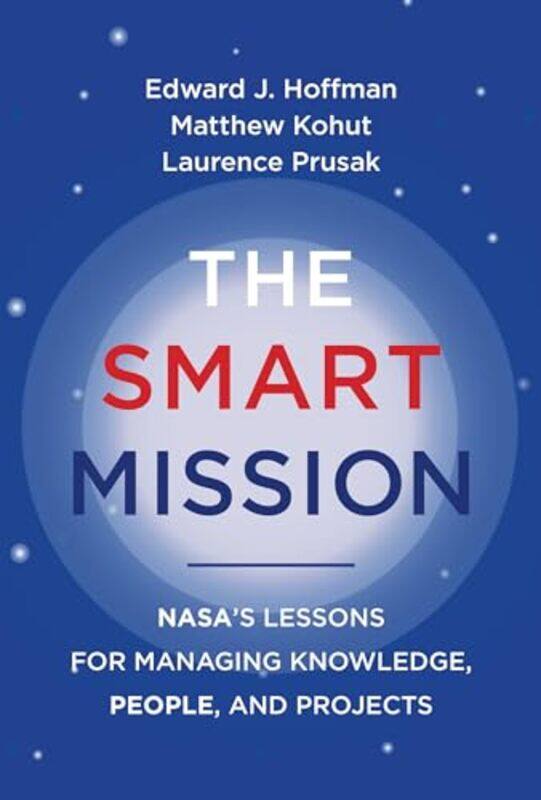 

The Smart Mission by Edward J HoffmanMatthew Kohut-Hardcover