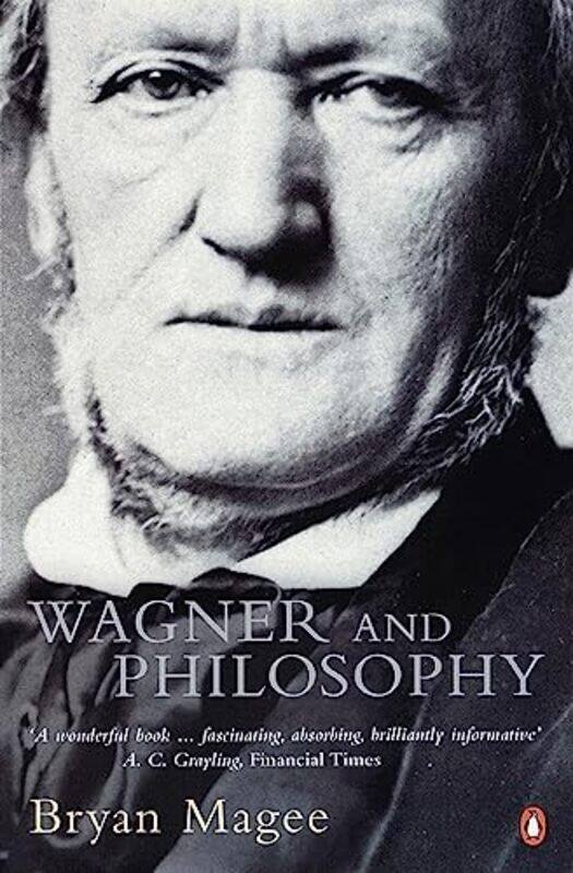 

Wagner and Philosophy by Bryan Magee-Paperback