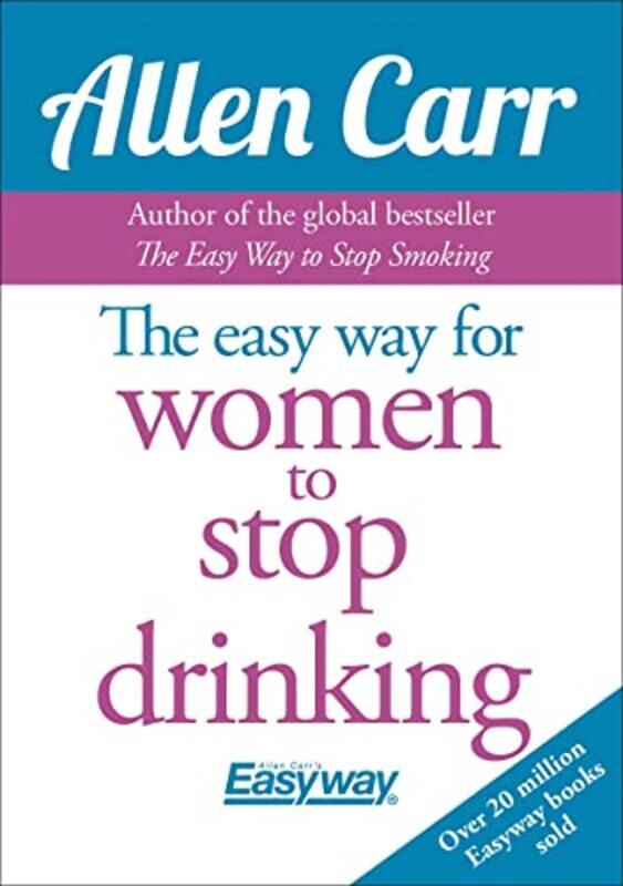 

The Easy Way for Women to Stop Drinking by Allen Carr-Paperback