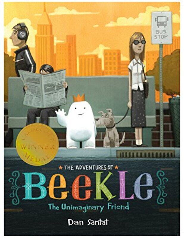 

The Adventures Of Beekle The Unimaginary Friend By Santat, Dan -Paperback
