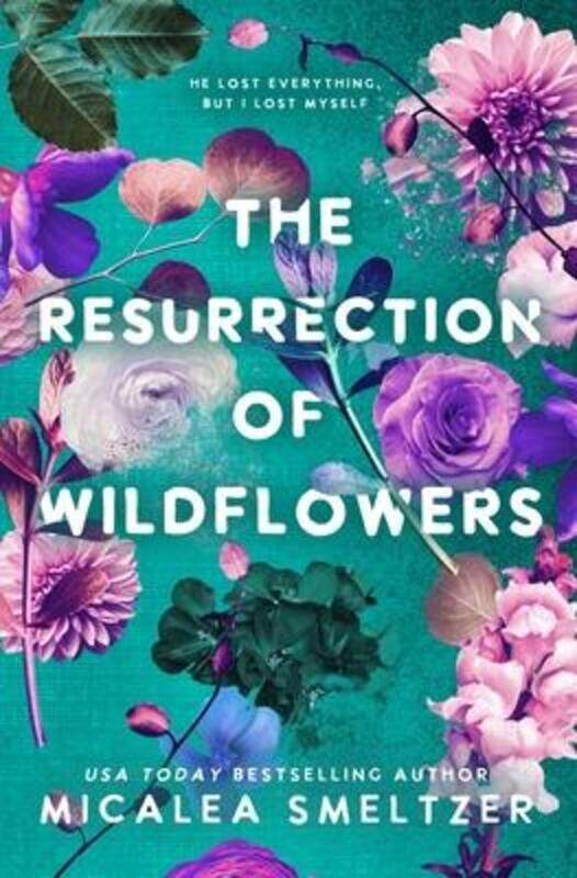 

The Resurrection of Wildflowers.paperback,By :Smeltzer, Micalea
