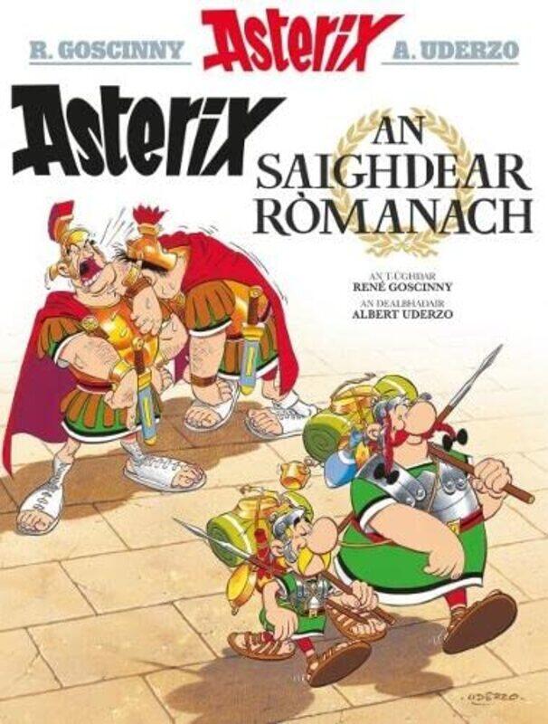 

Asterix an Saighdear Romanach Gaelic by Rene GoscinnyAlbert UderzoRaghnaid Sandilands-Paperback