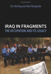Iraq in Fragments: The Occupation and Its Legacy, Hardcover Book, By: Eric Herring
