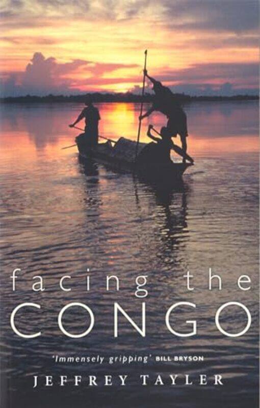 

Facing The Congo by Jeffrey Tayler-Paperback