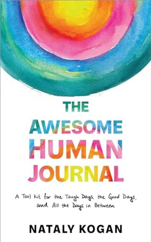 

The Awesome Human Journal by Nataly Kogan-Paperback