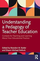 Understanding a Pedagogy of Teacher Education by Brandon M ButlerShawn Michael Bullock-Paperback