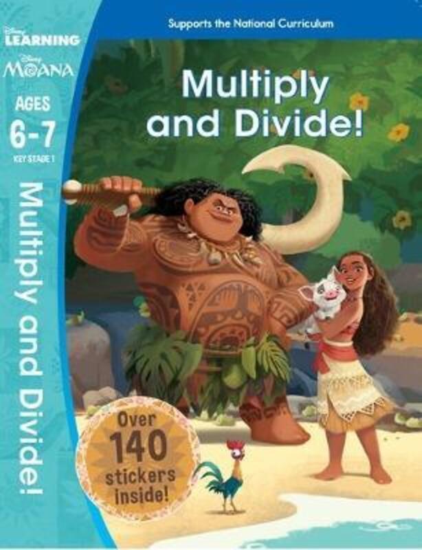 Moana: Multiply and Divide! (Ages 6-7).paperback,By :