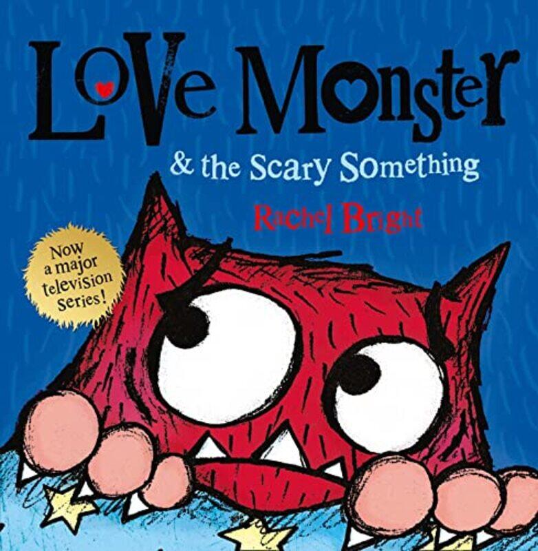 

Love Monster and the Scary Something by Rachel Bright-Paperback