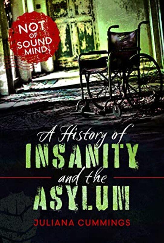 

A History of Insanity and the Asylum by Juliana Cummings-Hardcover