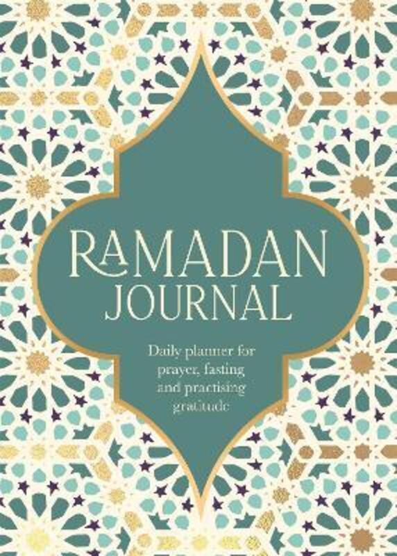 Ramadan Journal: Daily planner for prayer, fasting and practising gratitude.paperback,By :Team, Ramadan Journal