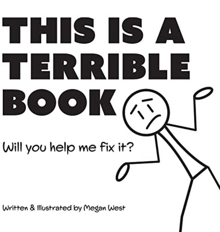 

This is a Terrible Book Will You Help Me Fix It by Megan West-Hardcover