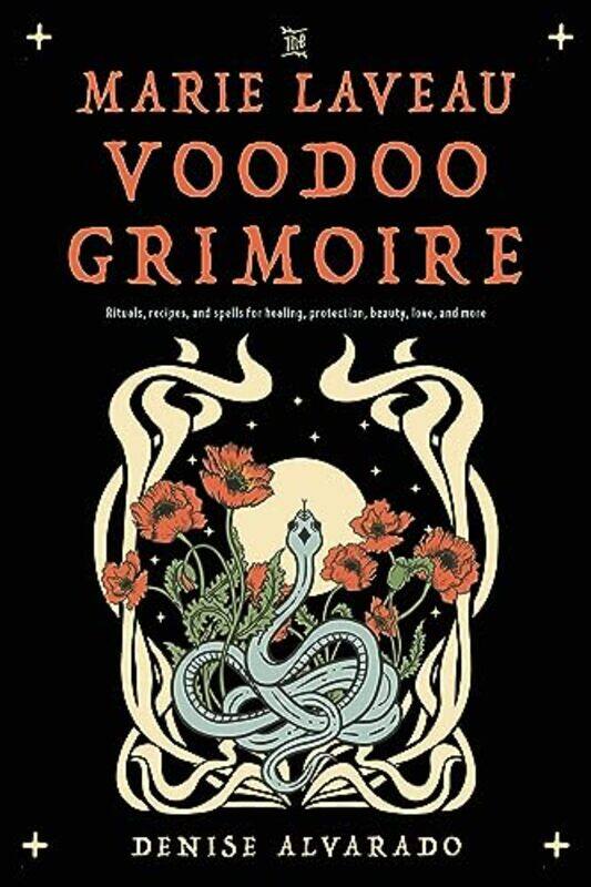 

The Marie Laveau Voodoo Grimoire by Denise (Denise Alvarado) Alvarado -Paperback