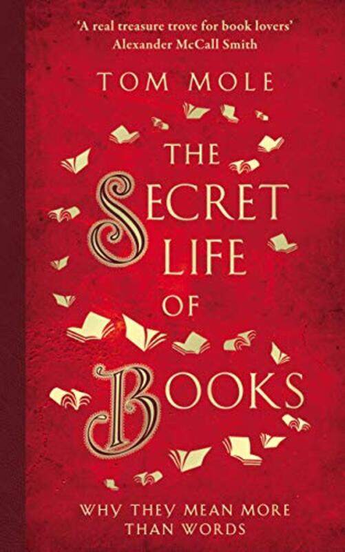 

The Secret Life of Books by Tom Mole-Hardcover